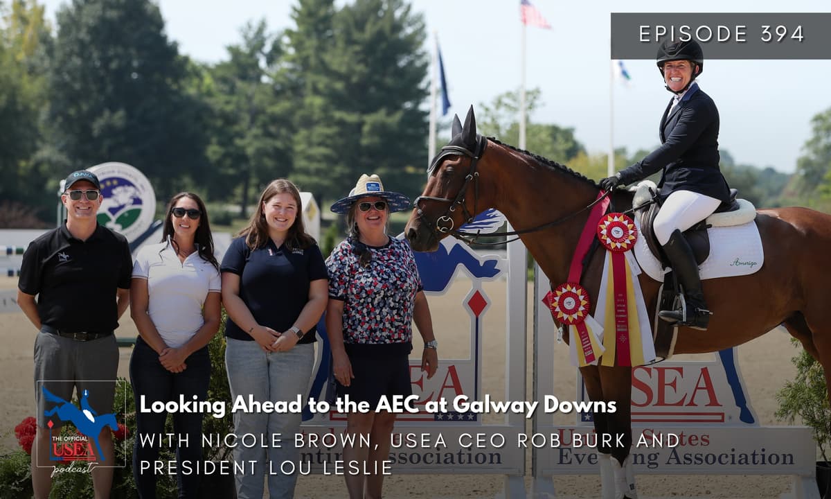 USEA Podcast #394: Looking Ahead to the AEC at Galway Downs